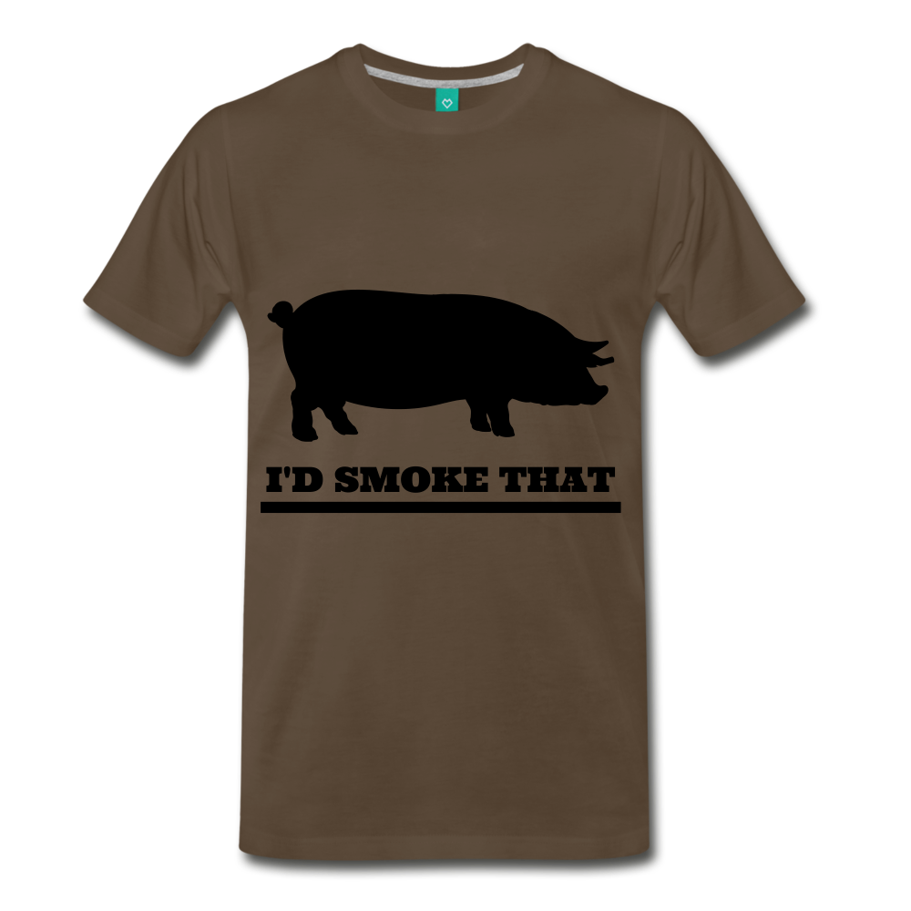 I'd Smoke That Pig - noble brown