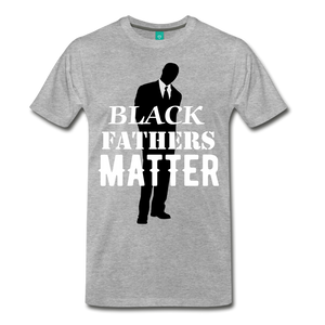 Black Fathers Matter - heather gray