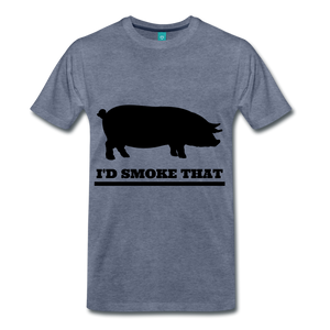 I'd Smoke That Pig - heather blue