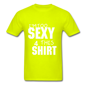 Sexy Tee. - safety green