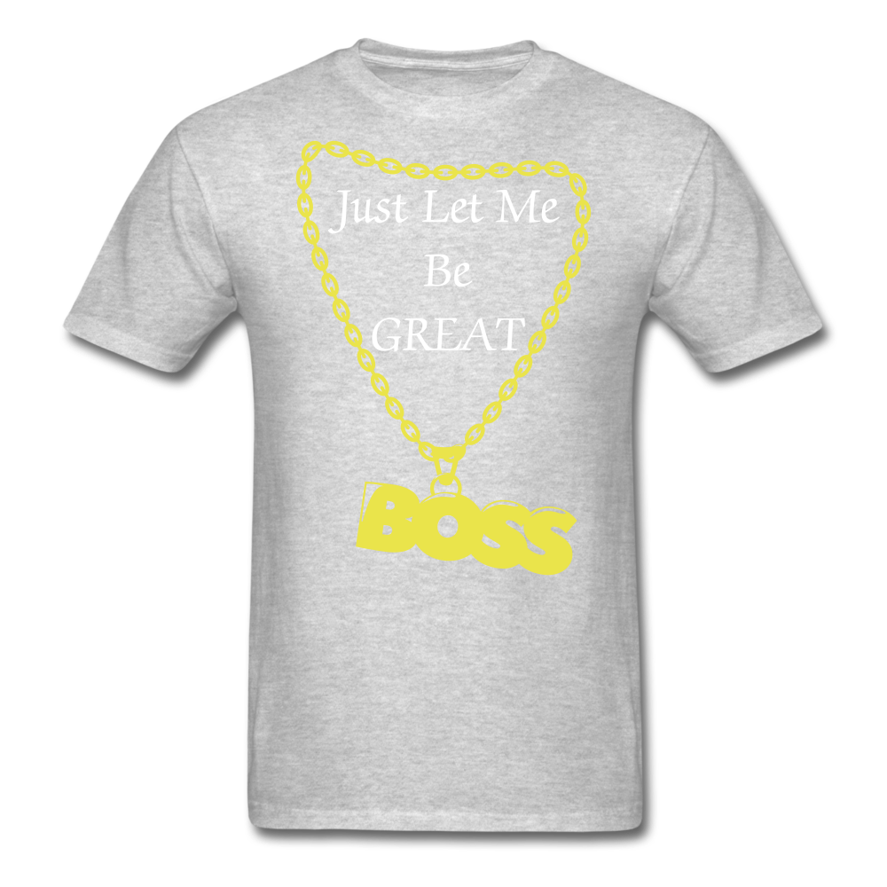 Let Me Be Great Tee - heather gray