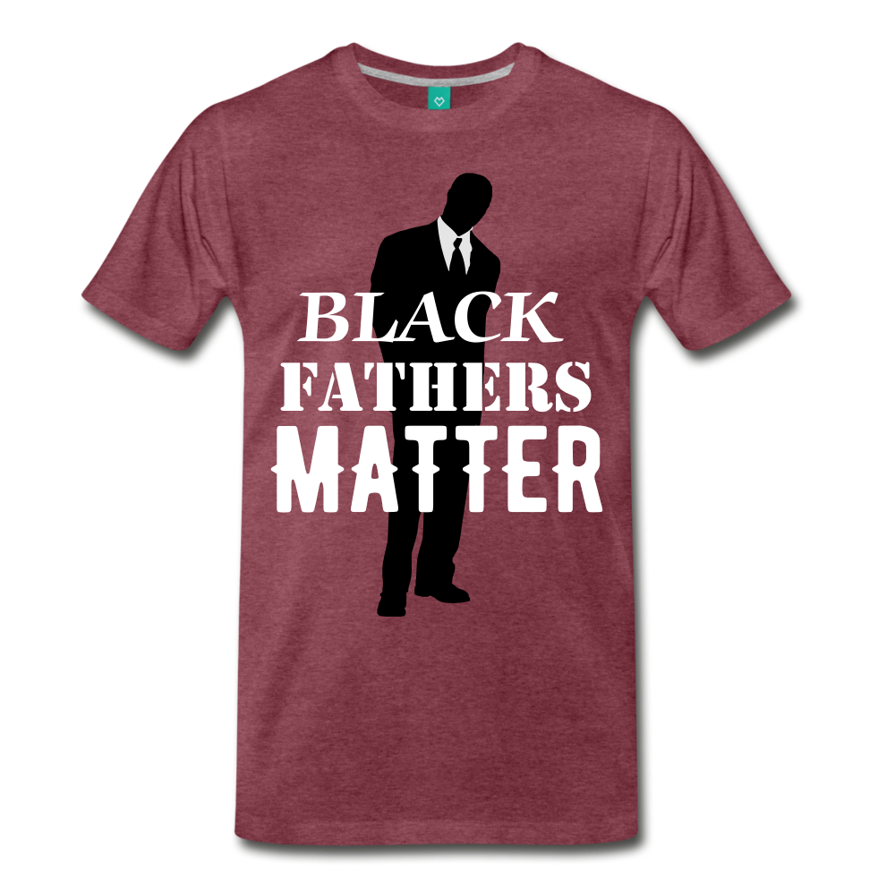 Black Fathers Matter - heather burgundy