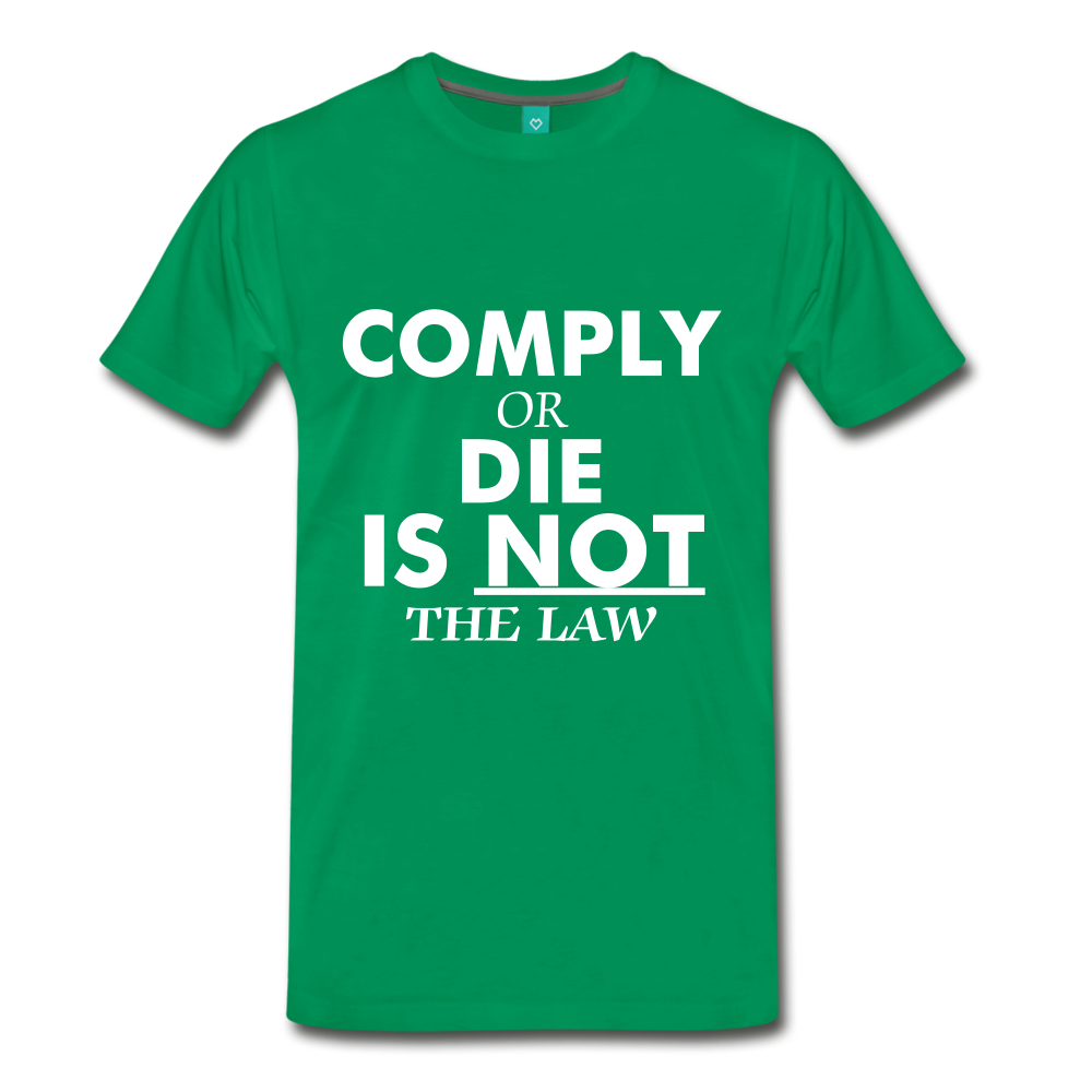 Comply or Die - kelly green