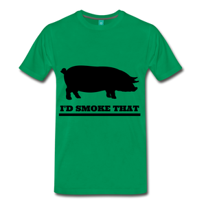 I'd Smoke That Pig - kelly green