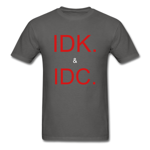 I don't know or care tee - charcoal