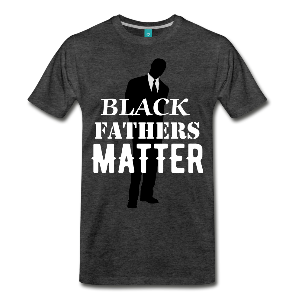 Black Fathers Matter - charcoal gray