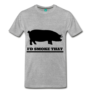 I'd Smoke That Pig - heather gray