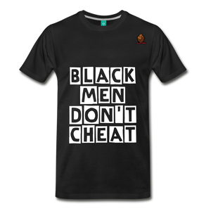 Black Men Don't Cheat. - black