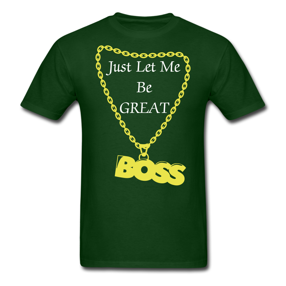 Let Me Be Great Tee - forest green