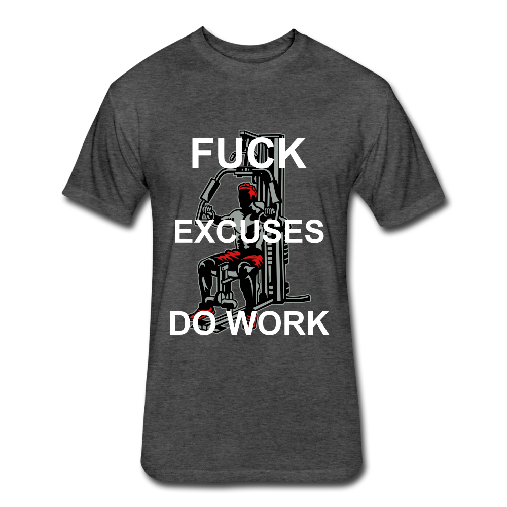 F Excuses Do Work - heather black