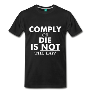 Comply or Die - black