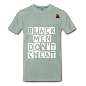 Black Men Don't Cheat. - steel green