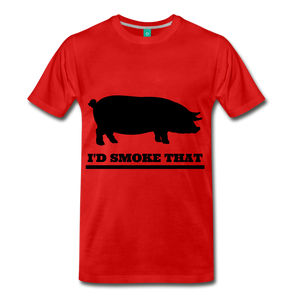 I'd Smoke That Pig - red