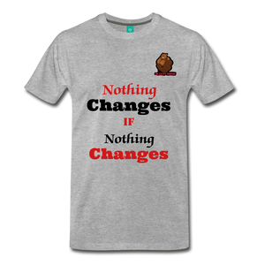 Nothing Changes - heather gray