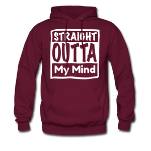 Straight Outta My Mind - burgundy