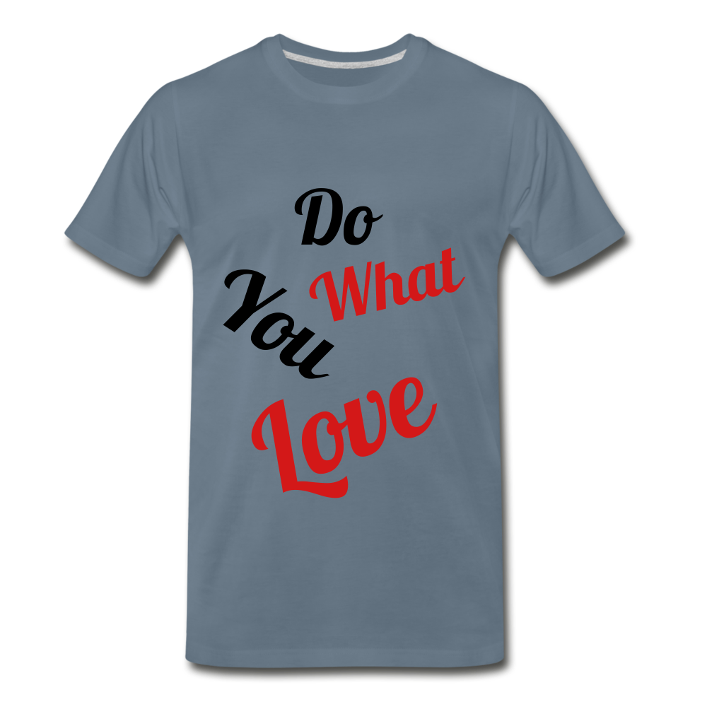 Do what you love. - steel blue
