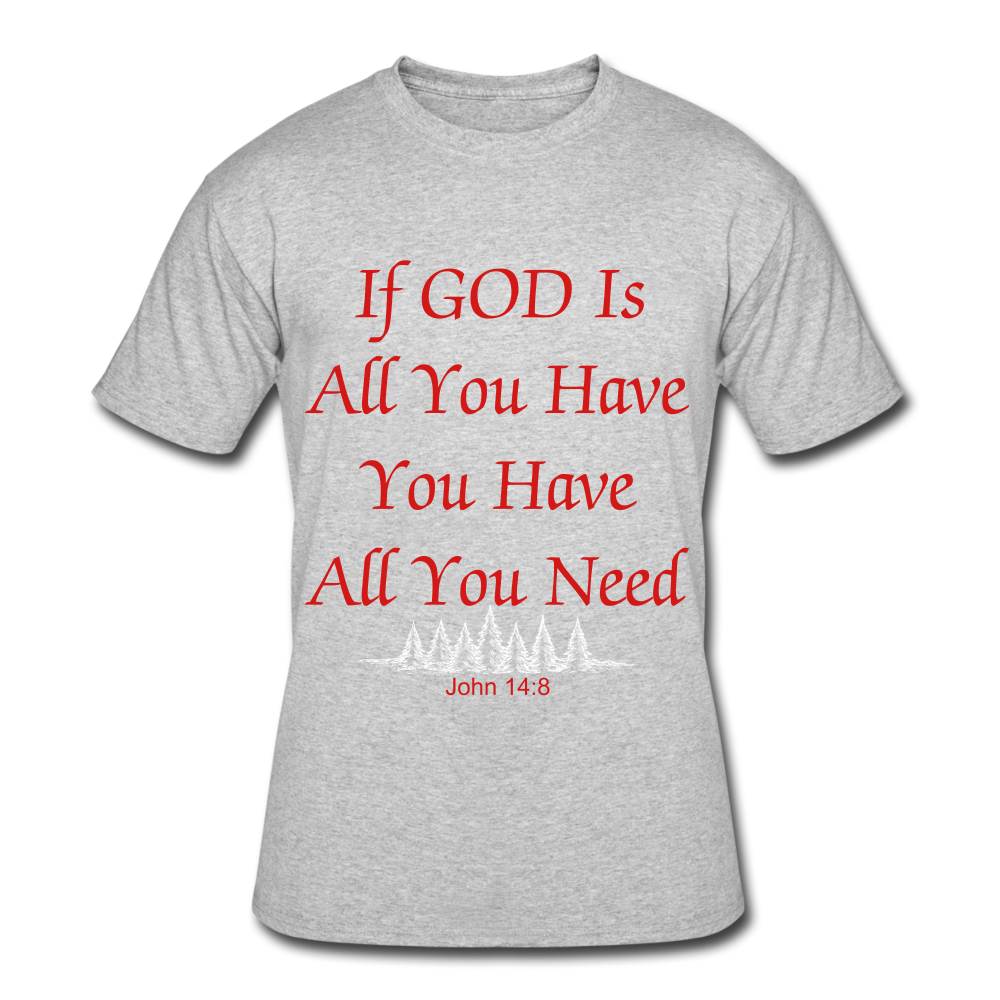 God is all you need - heather gray