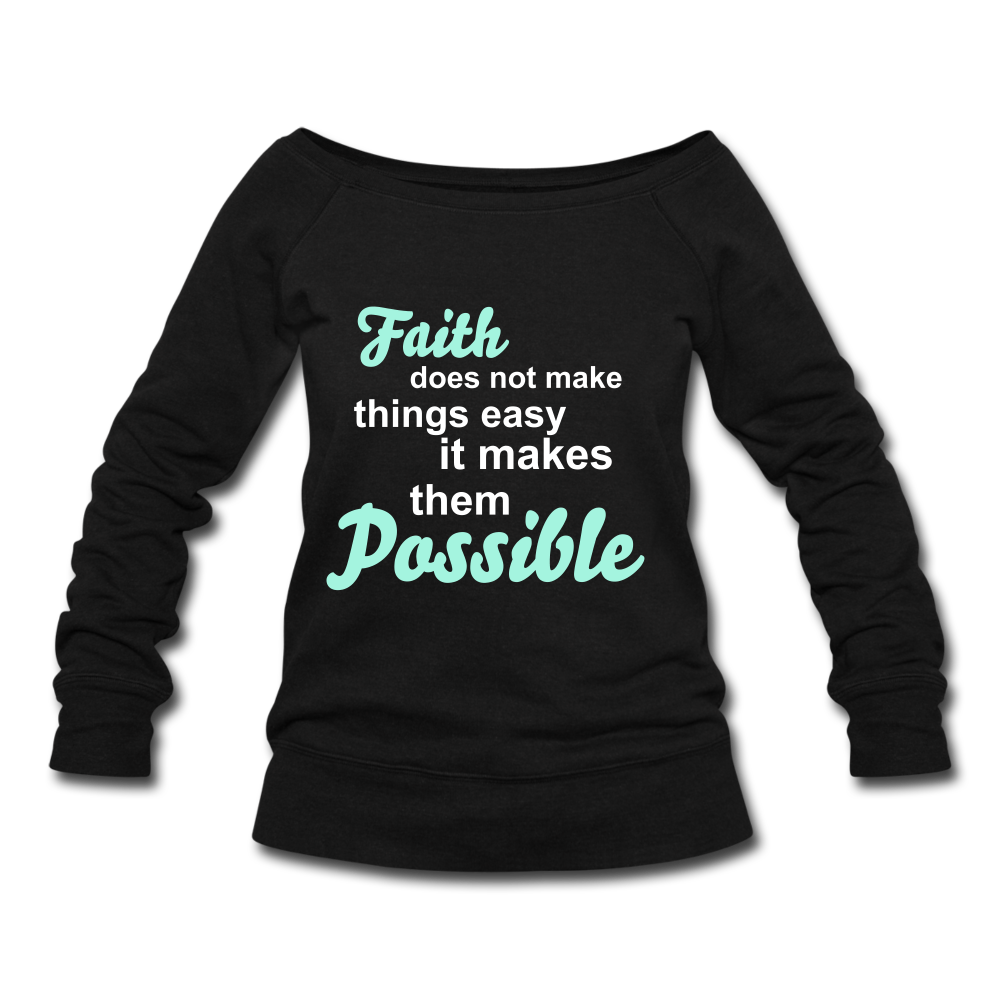 Faith Makes all Possible. - black