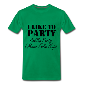 Like To Party.... - kelly green