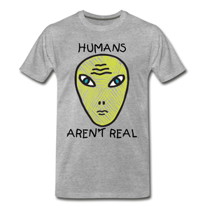 Humans Aren't Real - heather gray