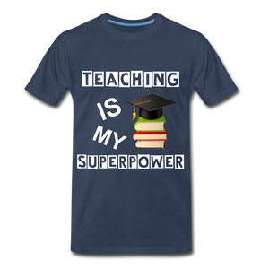 TEACHING IS MY SUPERPOWER - navy