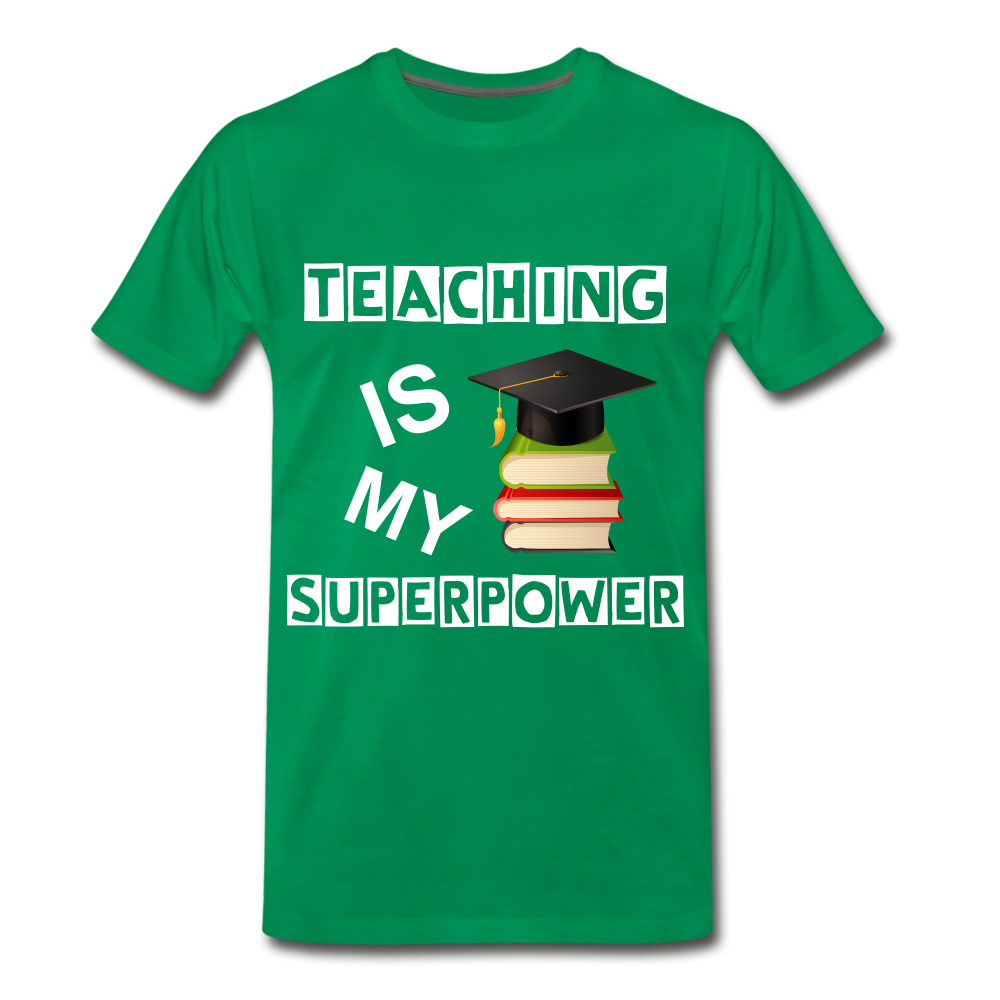TEACHING IS MY SUPERPOWER - kelly green