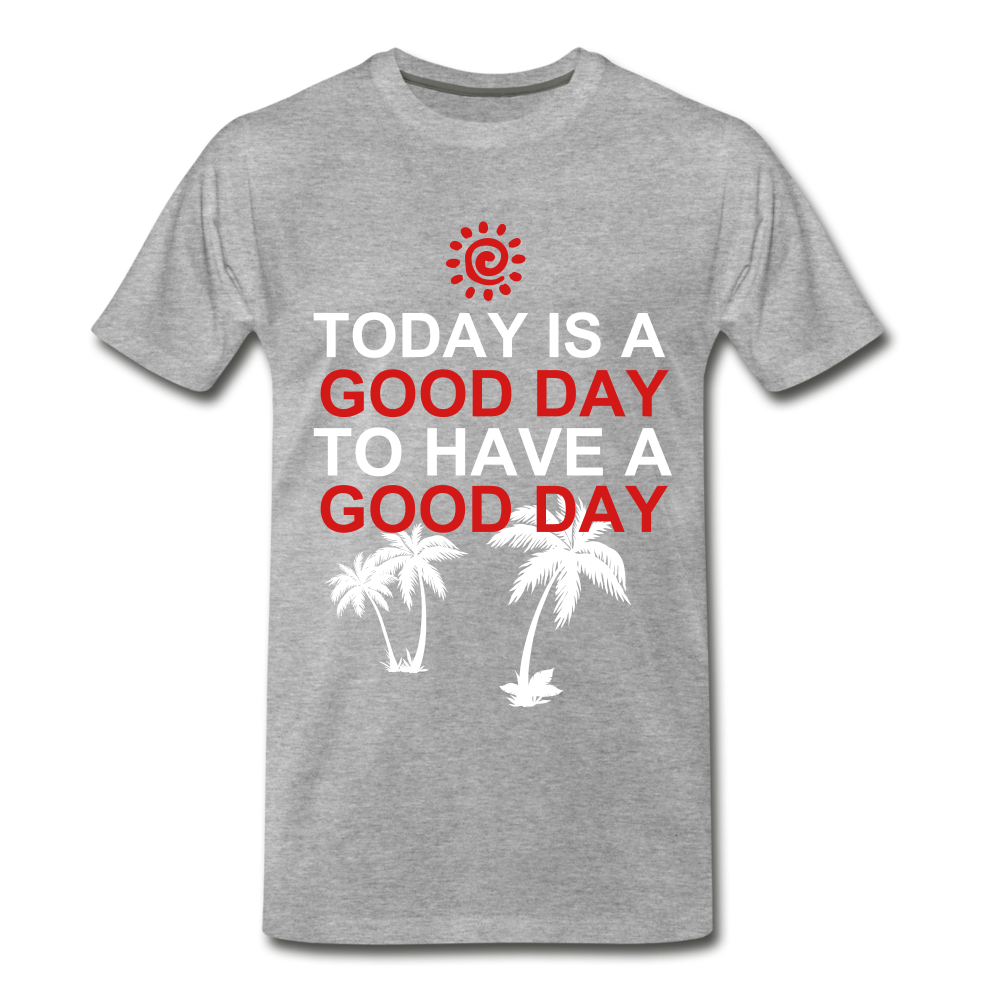 Have a Good Day - heather gray