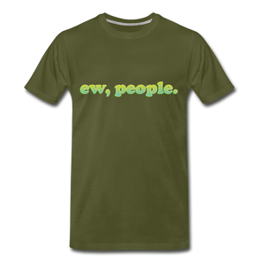 Ew, People - olive green