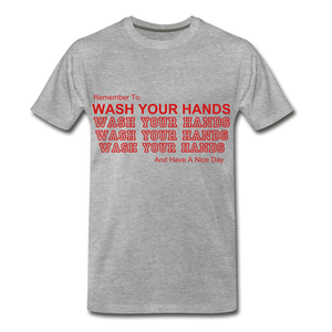 Wash your hands. - heather gray