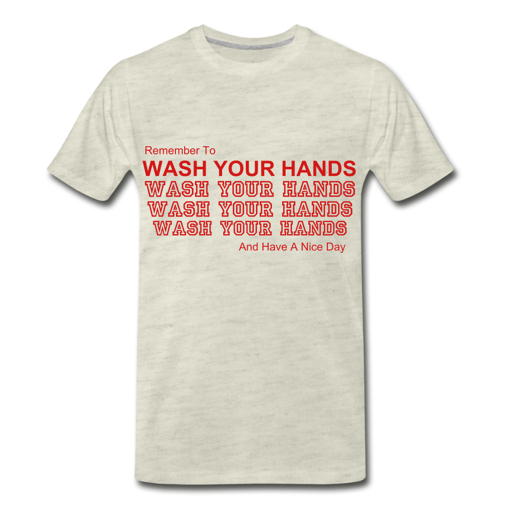 Wash your hands. - heather oatmeal