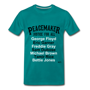 Peace Maker Justice for all - teal