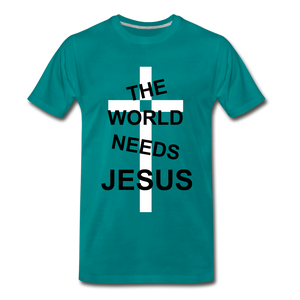 The World Needs Jesus - teal