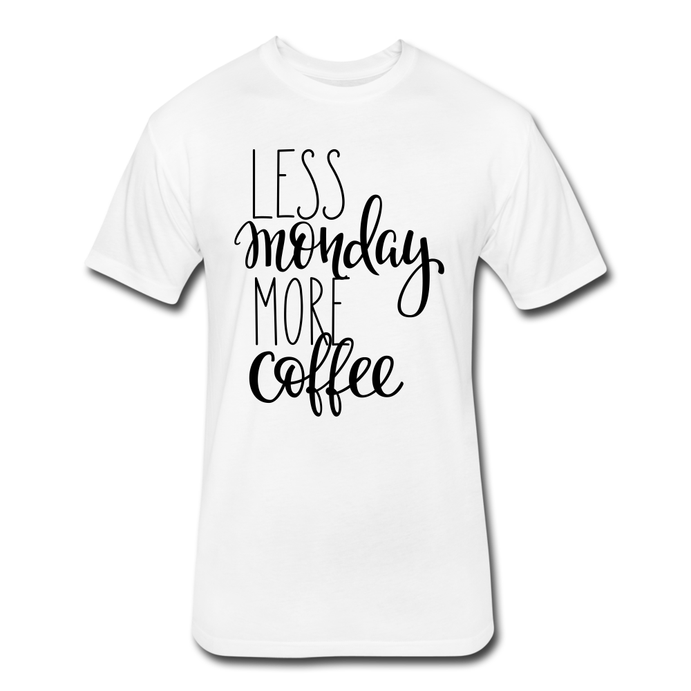 Less Monday More Coffee. - white