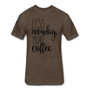 Less Monday More Coffee. - heather espresso
