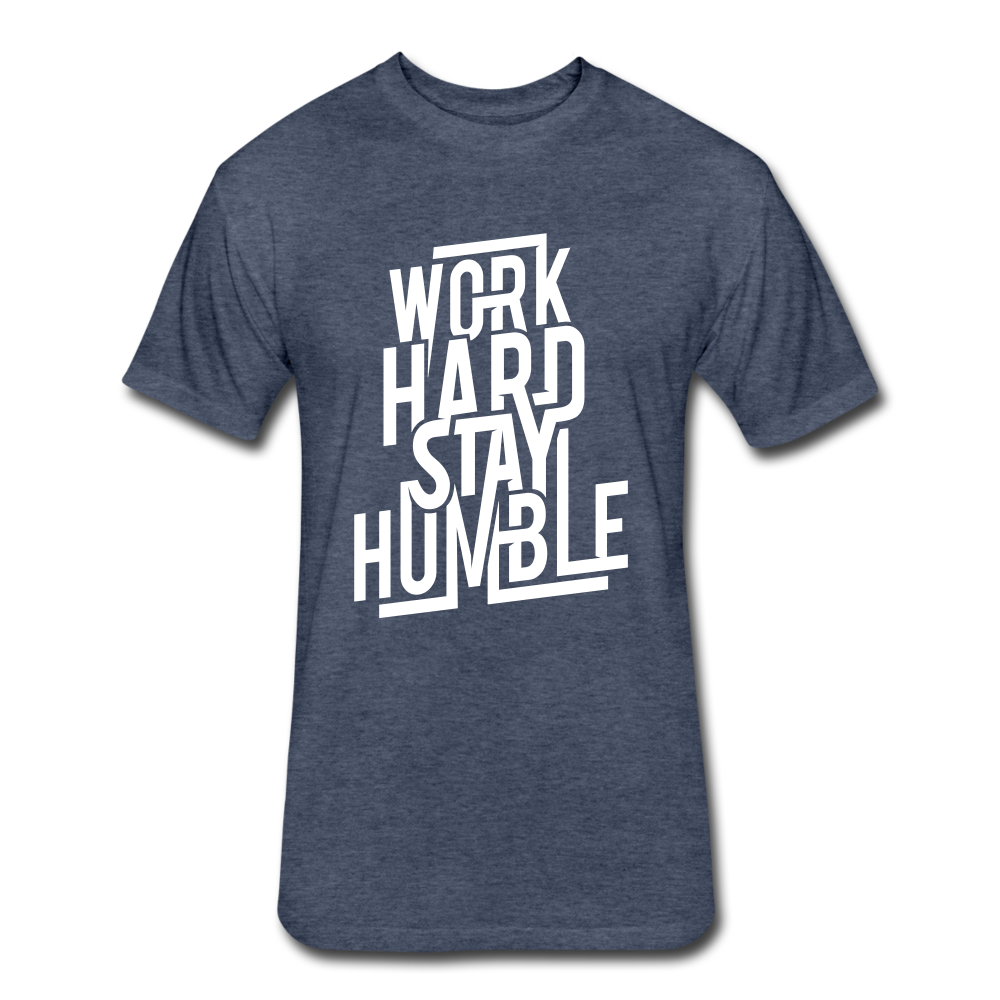 Work Hard Stay Humble.. - heather navy