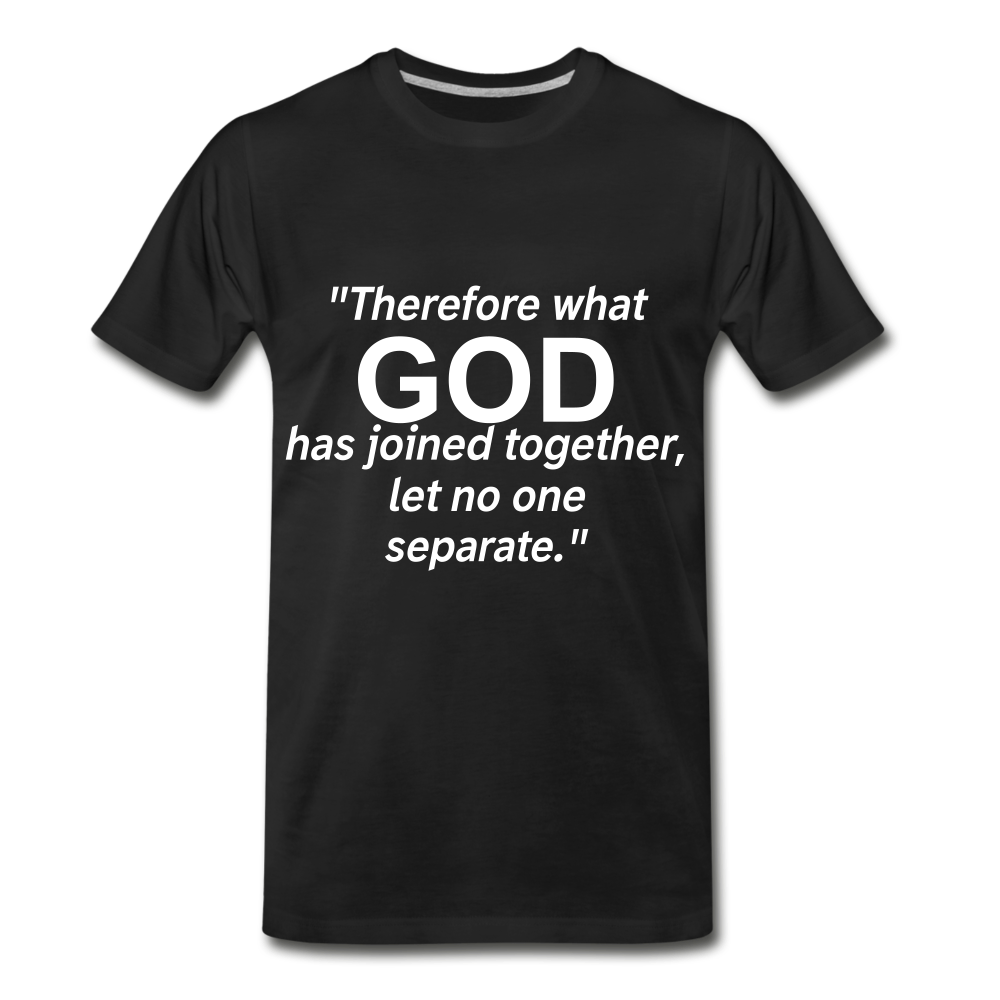 God Joined Let No One Separate Tee. - black