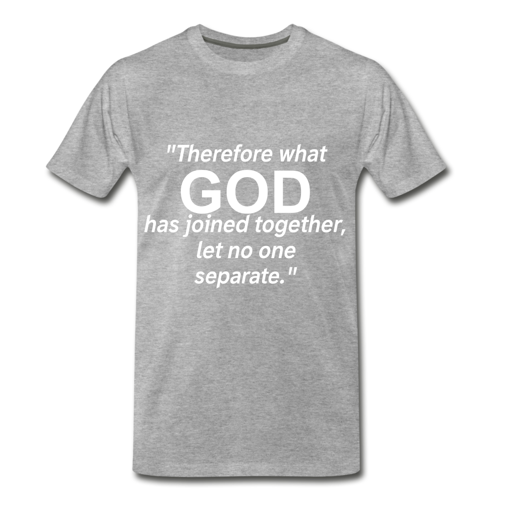 God Joined Let No One Separate Tee. - heather gray