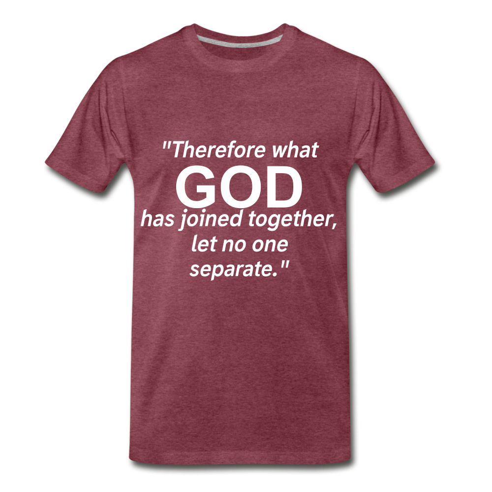 God Joined Let No One Separate Tee. - heather burgundy