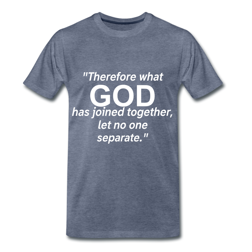 God Joined Let No One Separate Tee. - heather blue