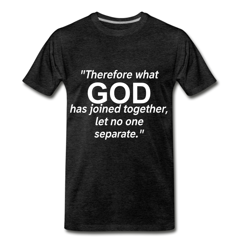 God Joined Let No One Separate Tee. - charcoal gray