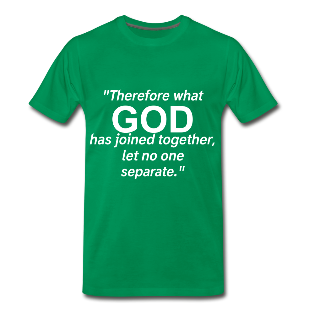 God Joined Let No One Separate Tee. - kelly green