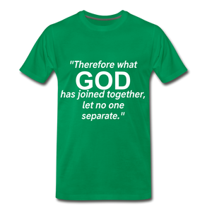 God Joined Let No One Separate Tee. - kelly green