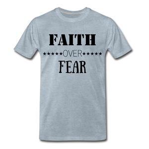 Faith Over Fear Tee. - heather ice blue