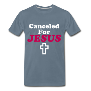 Canceled For Jesus Tee. - steel blue