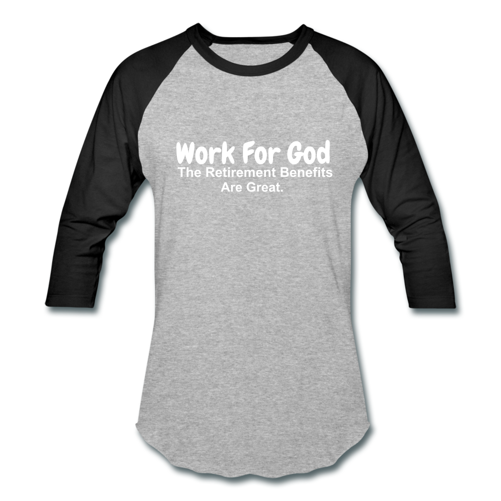 Work For God Baseball Tee - heather gray/black