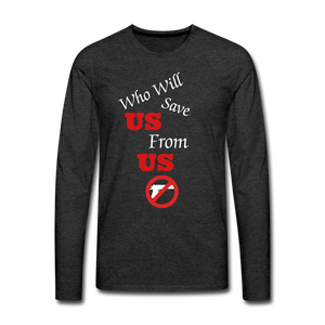 Who will stop us from us LS tee - charcoal grey