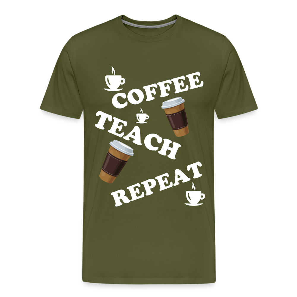 Coffee, Teach, Repeat - olive green