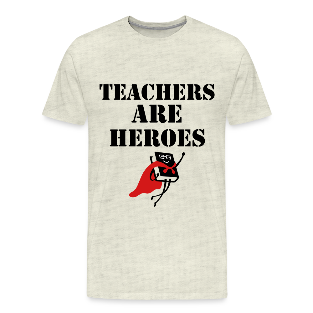 Teachers are heroes - heather oatmeal