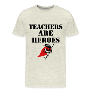 Teachers are heroes - heather oatmeal