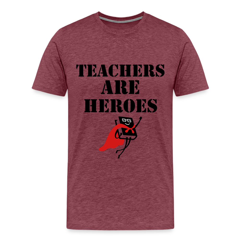 Teachers are heroes - heather burgundy